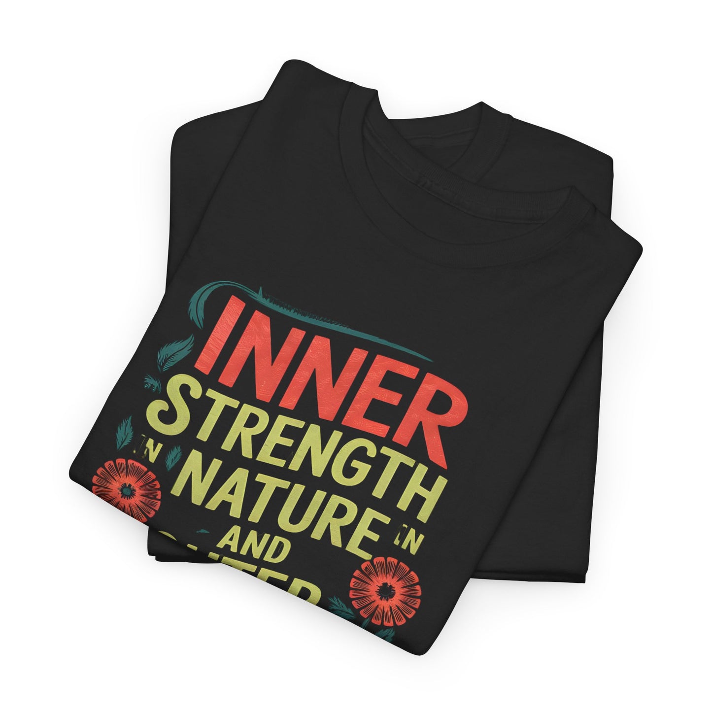 Inner Strength T-Shirt Nature Graphic Tee Outer Peace Gift for Him Her Mindful