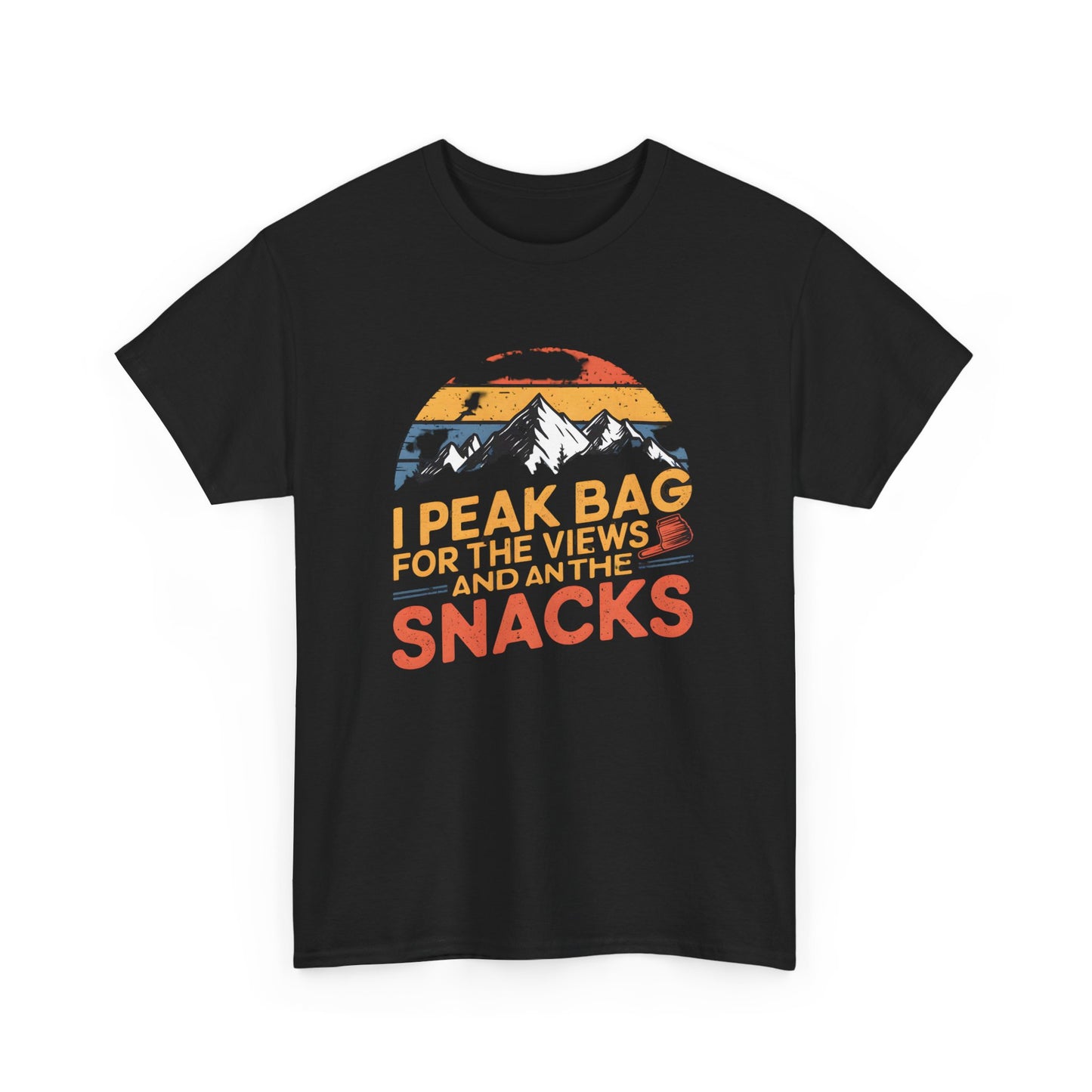 I Peak Bag for the Views and Snacks T-Shirt Outdoor Hiking Apparel Gift