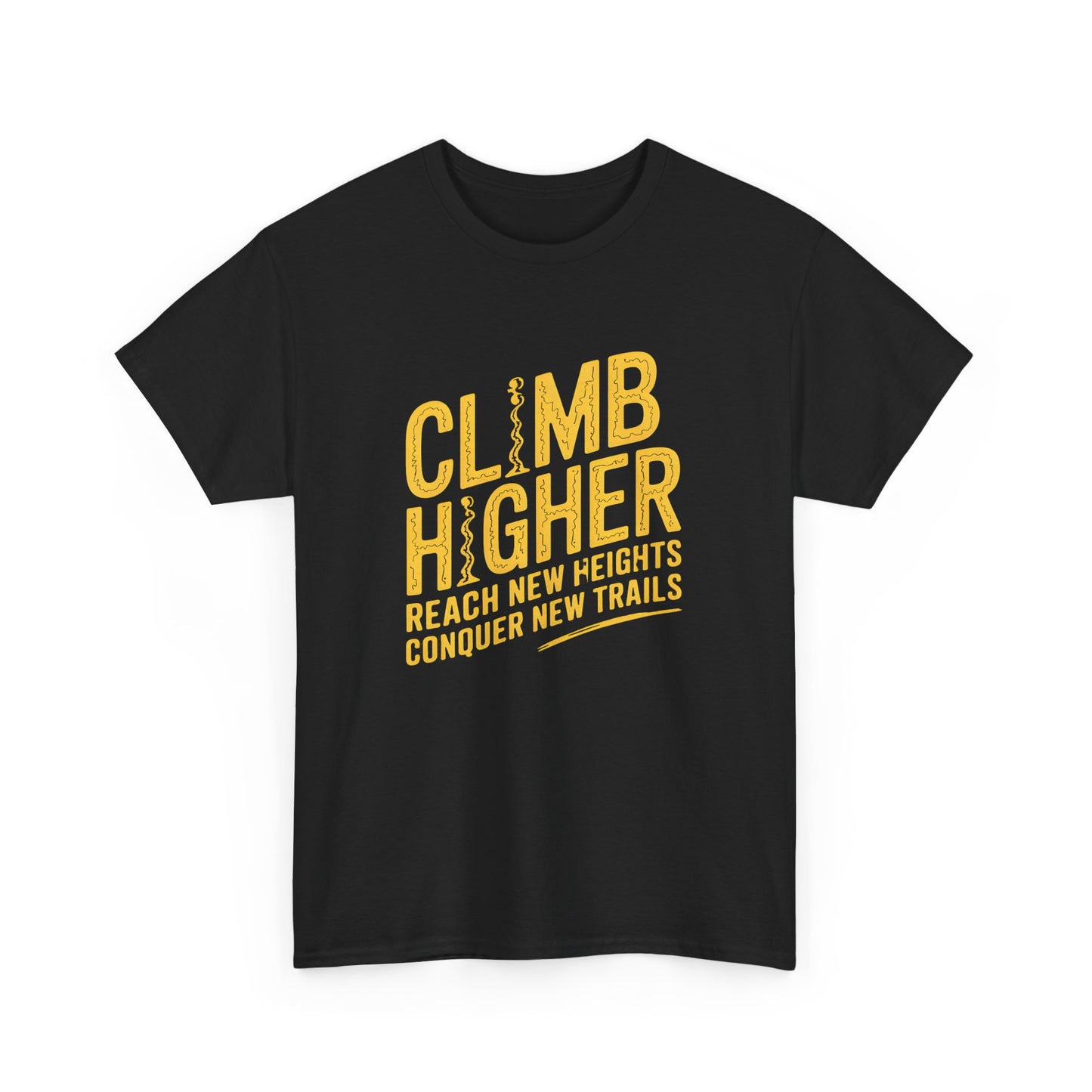 Climb Higher T-Shirt Hiking Adventure Tee Motivational Outdoors Graphic Gift