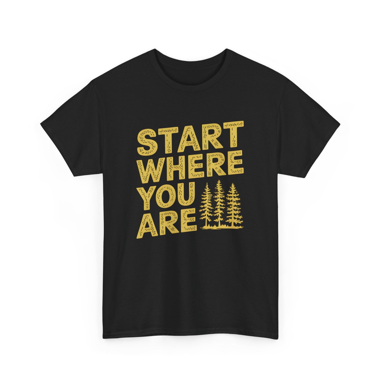 Start Where You Are Motivational Graphic Short Sleeve T-Shirt Nature Lover