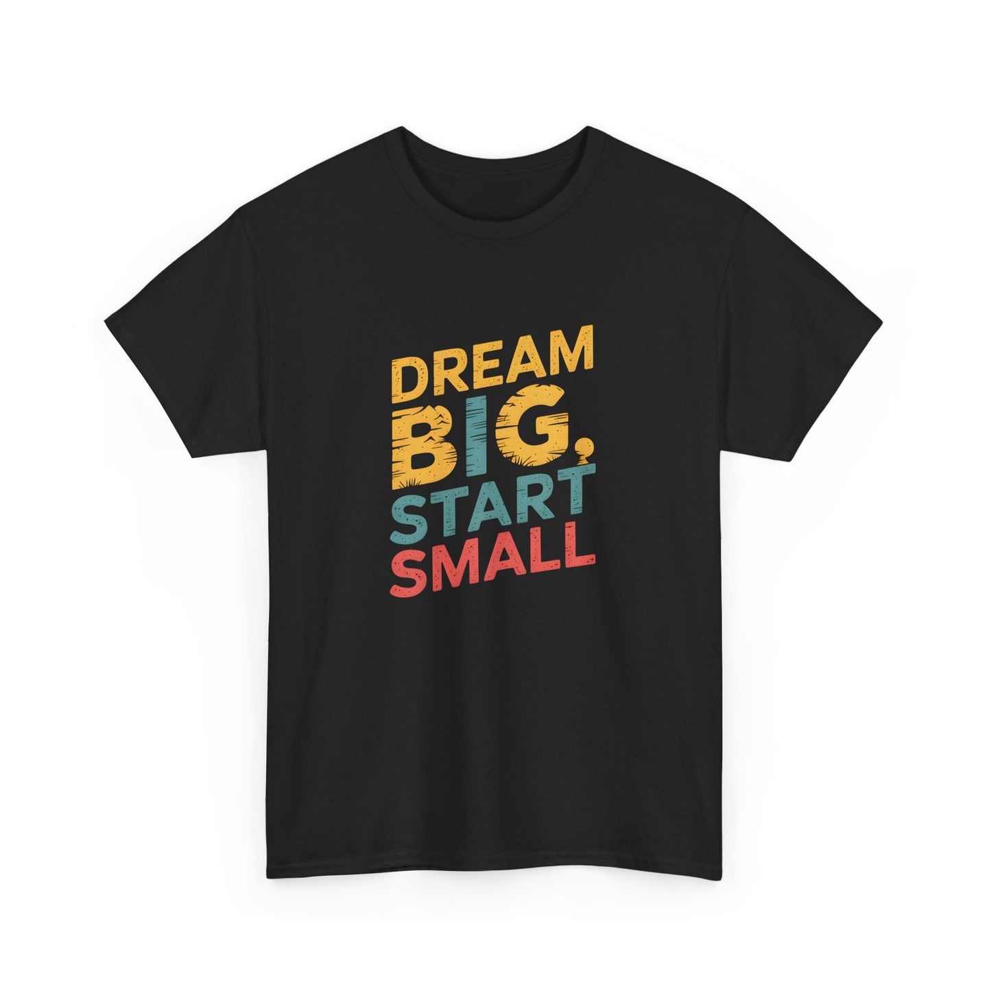 Dream Big Start Small T-Shirt Motivational Graphic Tee Positive Quote Gift