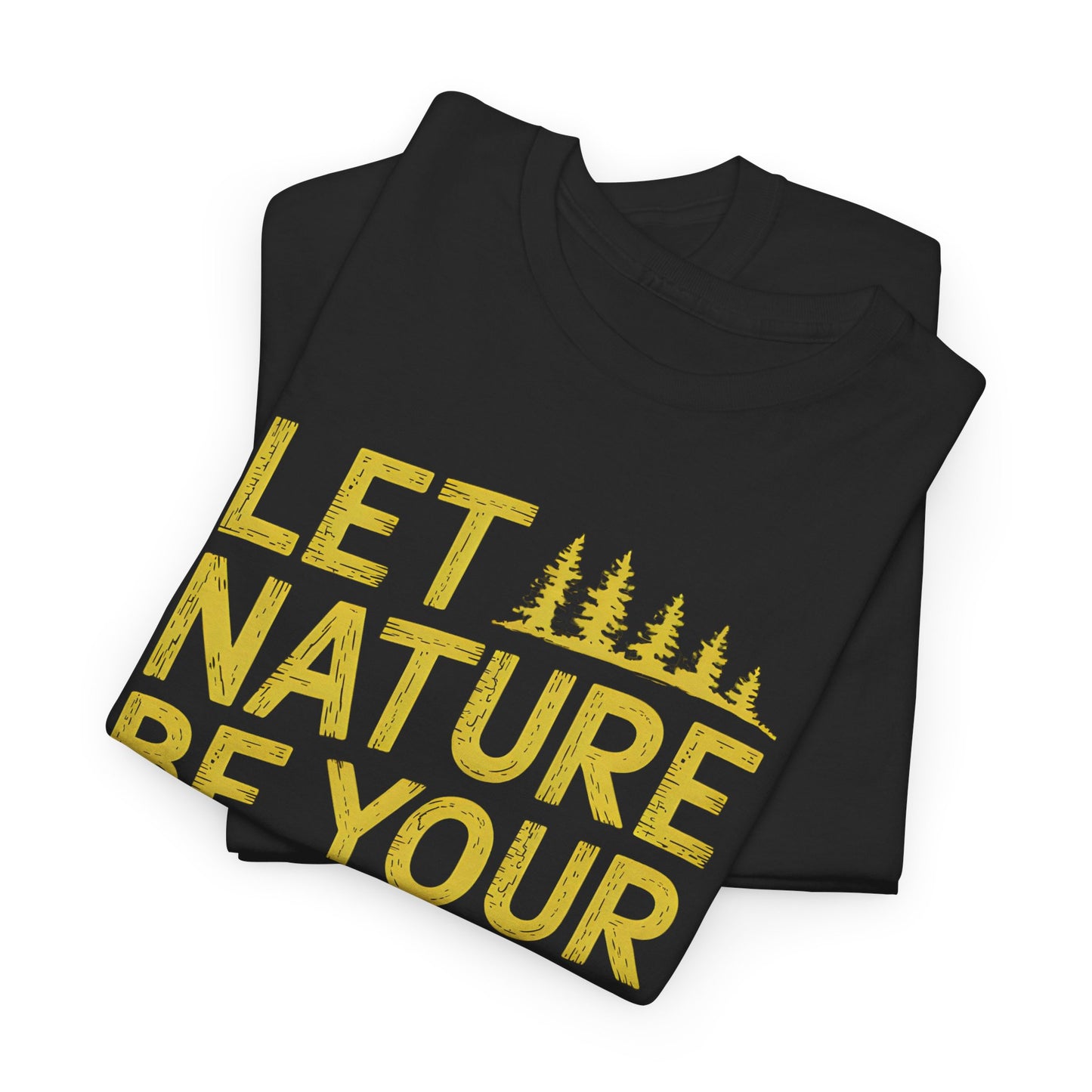 Let Nature Be Your Guide Graphic T-Shirt Outdoor Adventure Gift Idea Unisex