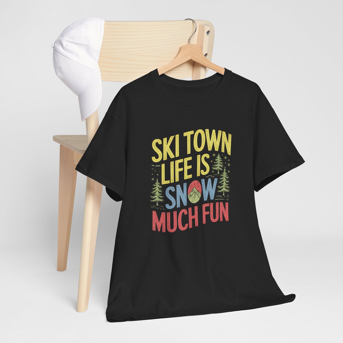 Ski Town Life Is Snow Much Fun T-Shirt Winter Outdoor Apparel - T Shirt