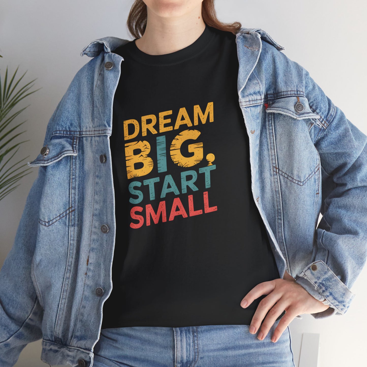 Dream Big Start Small T-Shirt Motivational Graphic Tee Positive Quote Gift