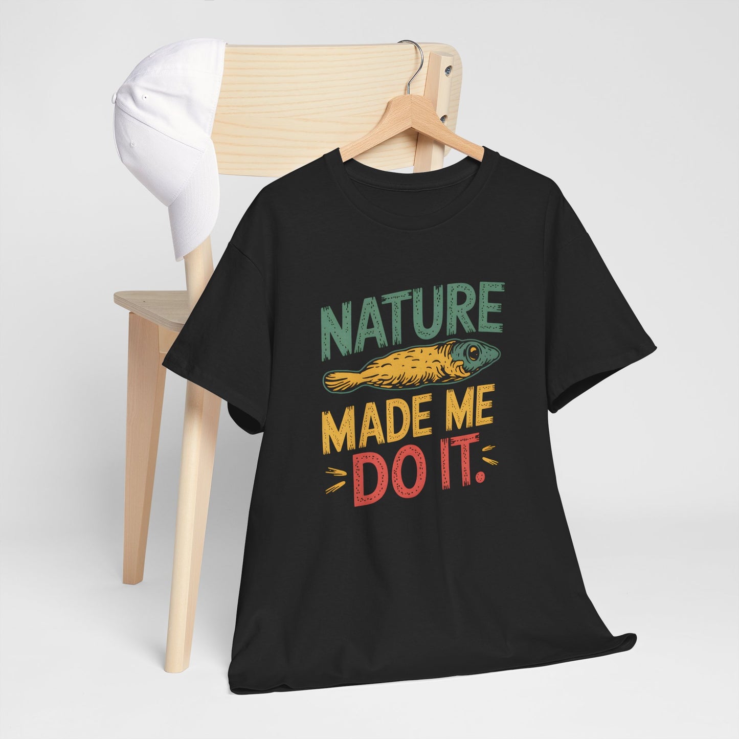 Nature Made Me Do It Graphic Fishing T-Shirt Wild Outdoorsy Apparel Short Sleeve