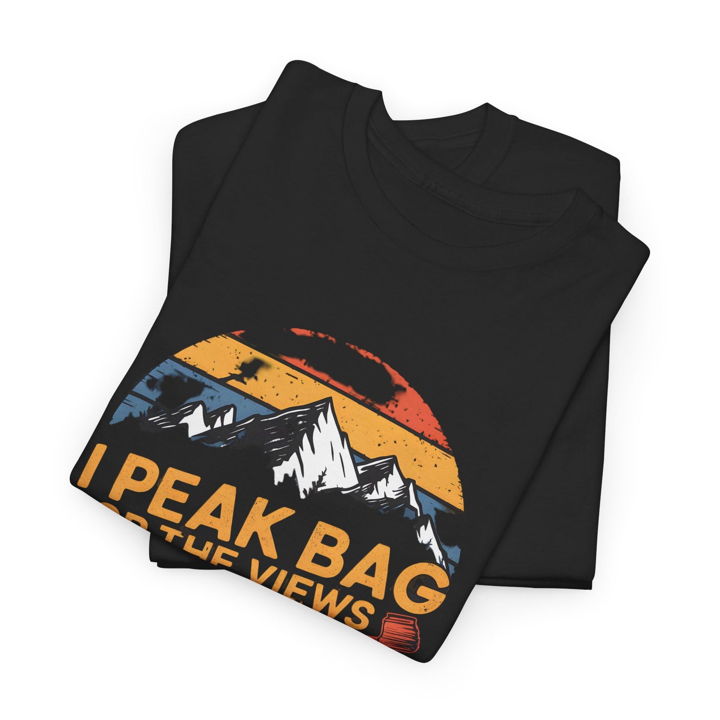 I Peak Bag for the Views and Snacks T-Shirt Outdoor Hiking Apparel Gift