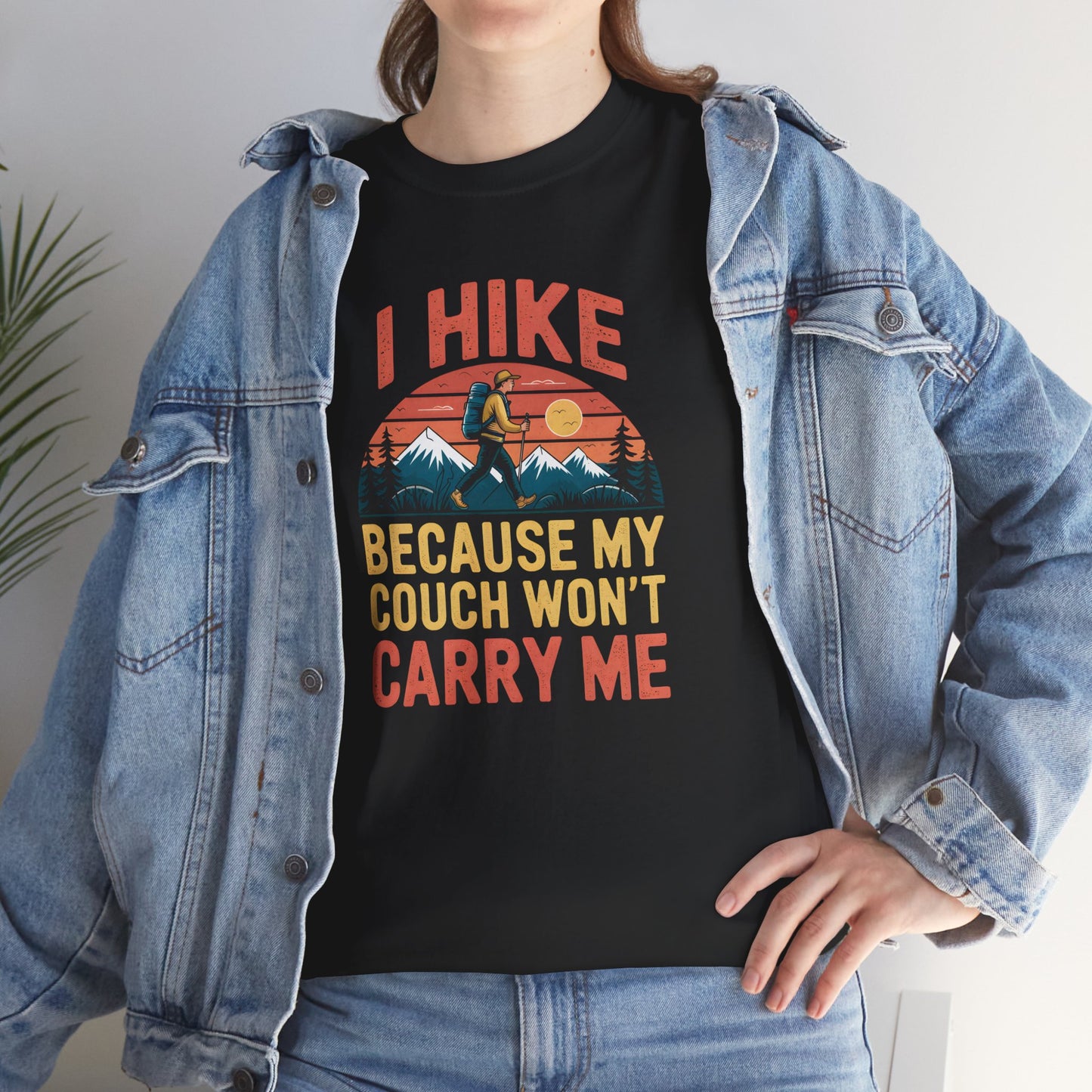 Hiking T-Shirt I Hike Because My Couch Won't Carry Me Graphic Outdoors Adventure