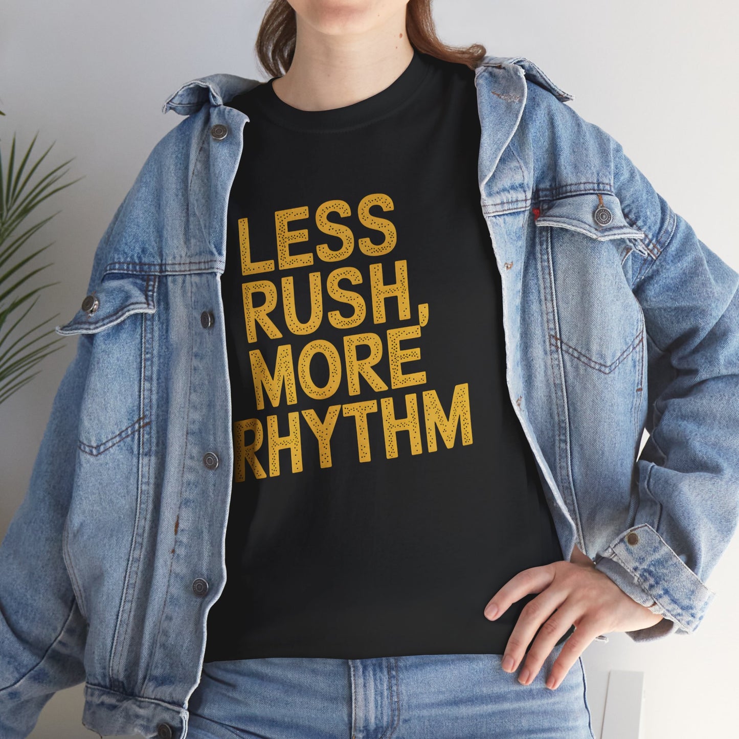 Less Rush More Rhythm Graphic Short Sleeve T-Shirt Quote Unisex Casual Wear