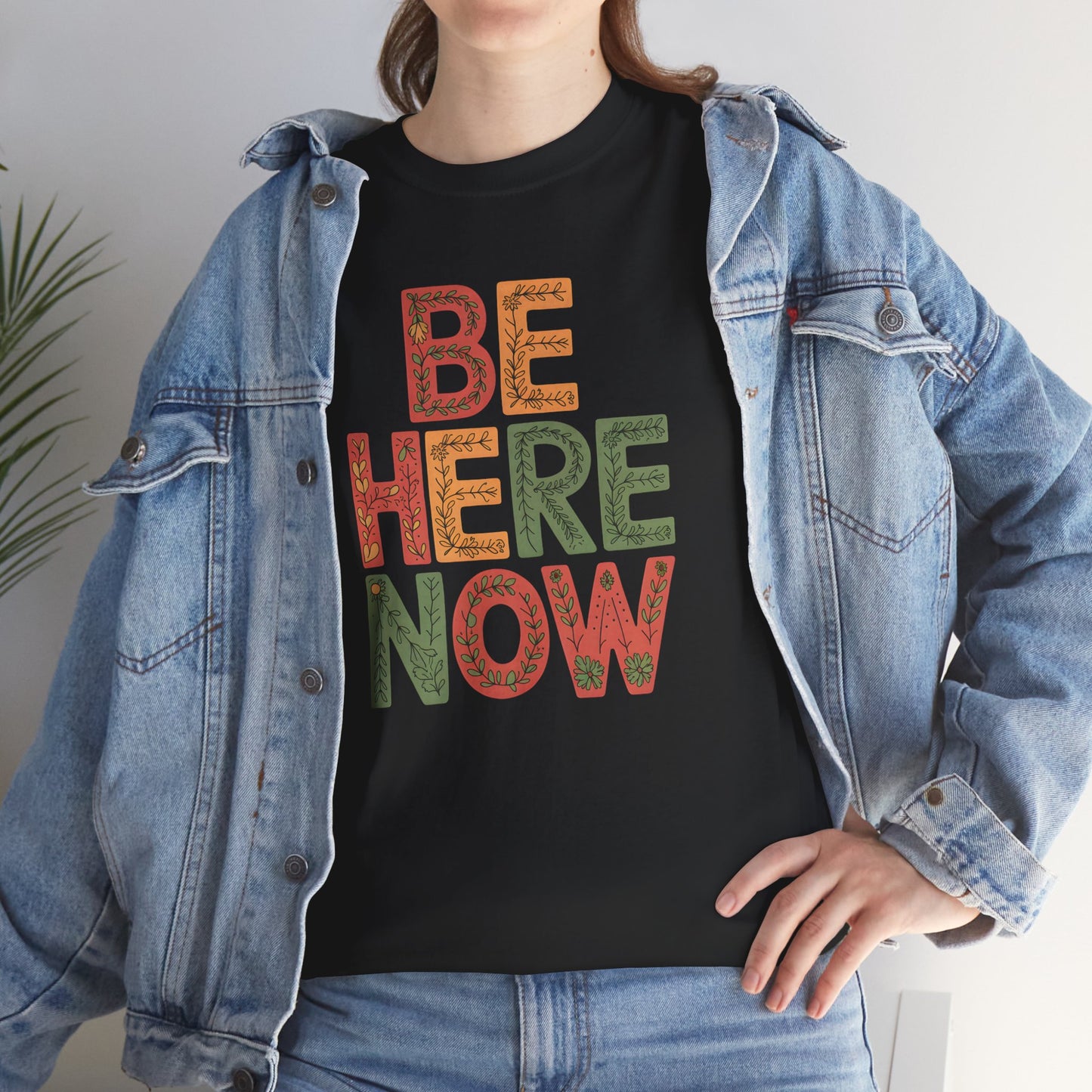 Be Here Now T-Shirt Vintage Retro Floral Graphic Tee Inspirational Boho Gift