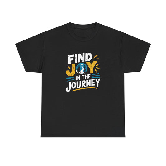 Find Joy in the Journey Graphic Tee Adventure Outdoors Shirt Apparel Unisex