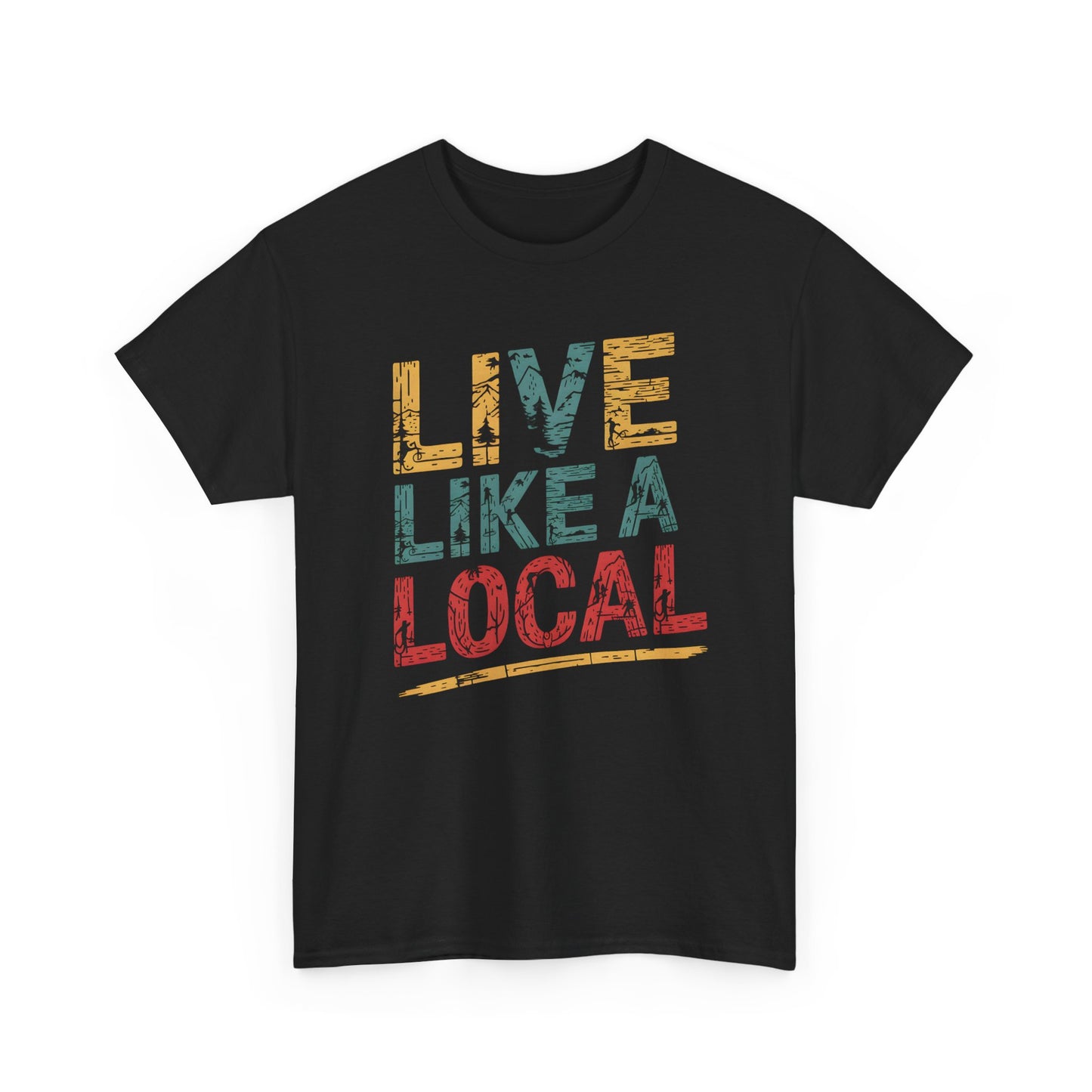 Live Like a Local Vintage Graphic T-Shirt Adventure Hiking Travel Unisex Casual