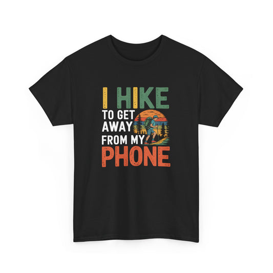 Hiking T-Shirt Get Away From My Phone Outdoor Adventure Apparel - T Shirt