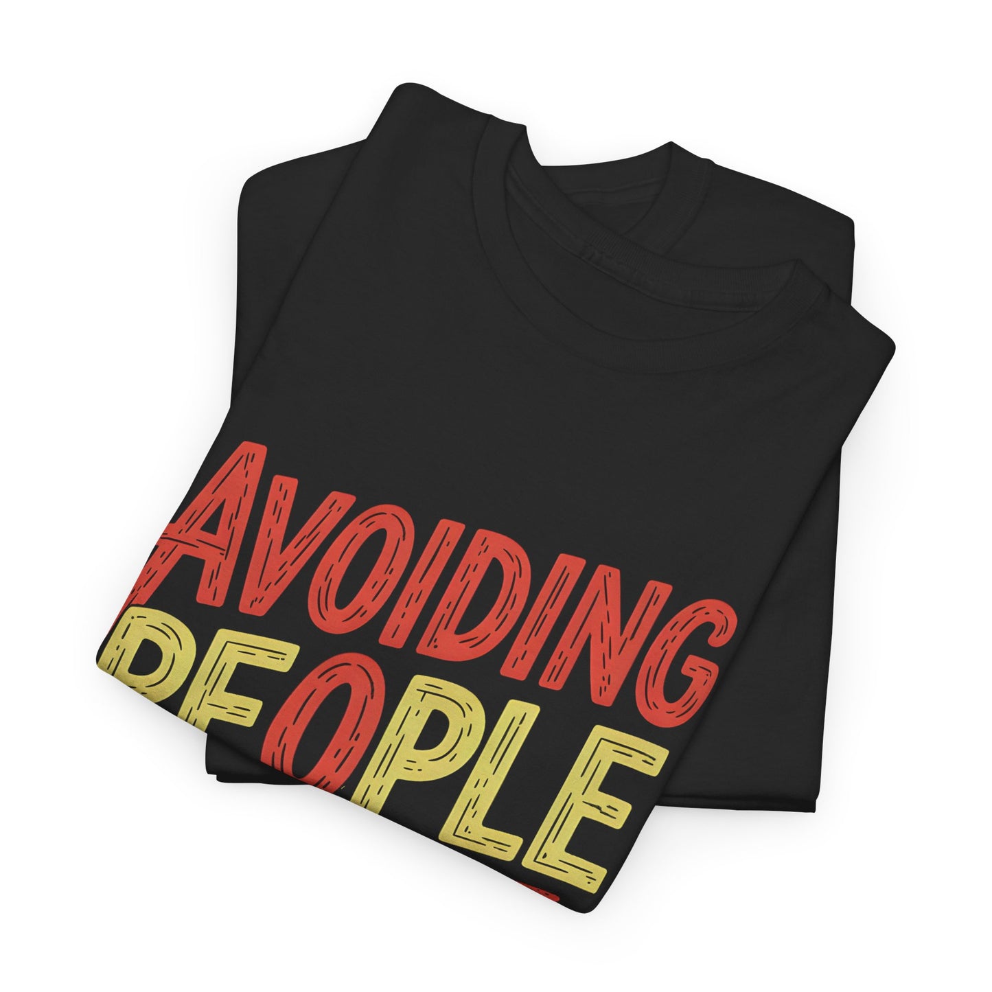 Funny Avoiding People Graphic Tee for Introverts and Humor Lovers Pullover Shirt