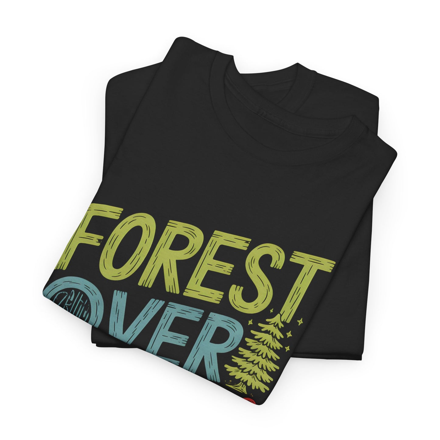 Forest Over Everything Eco Friendly Graphic Tee Shirt Unisex Short Sleeve Casual