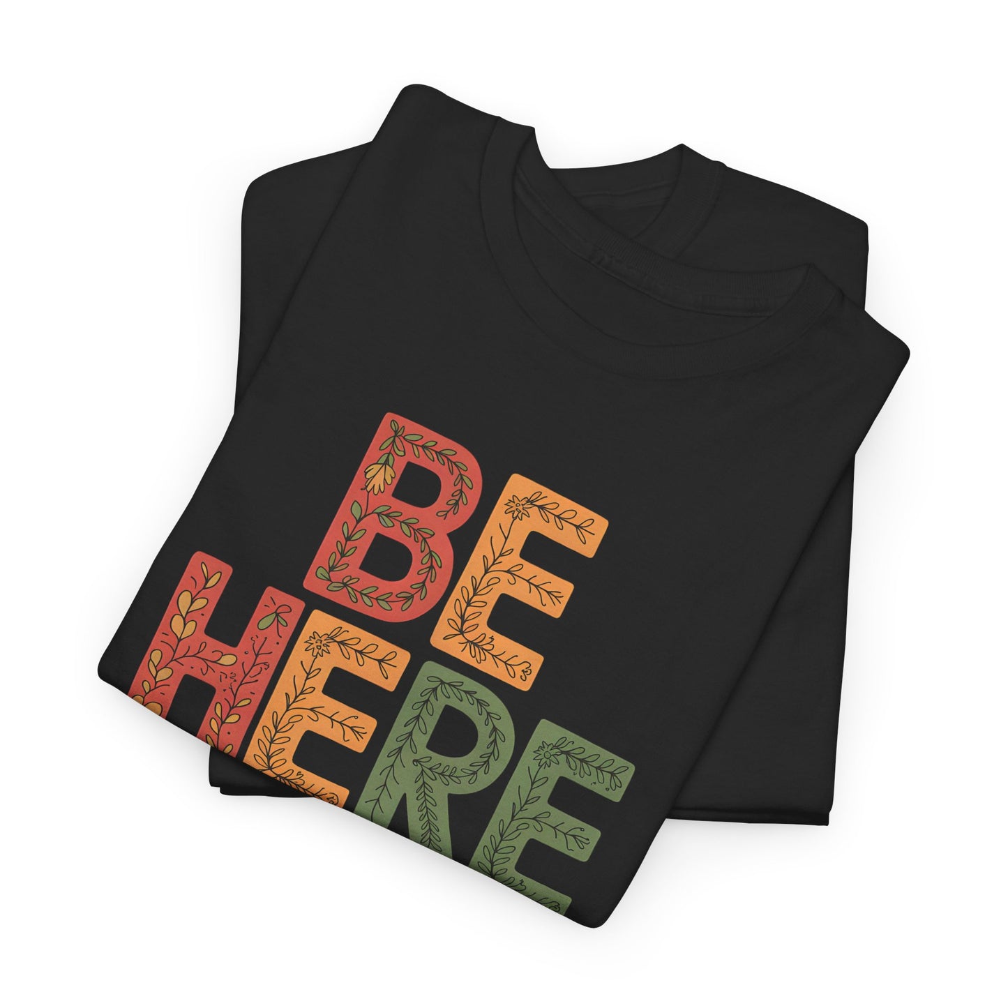 Be Here Now T-Shirt Vintage Retro Floral Graphic Tee Inspirational Boho Gift