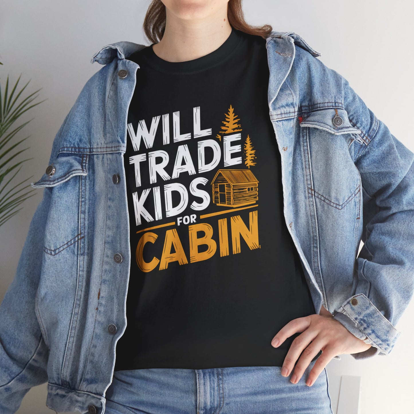 Funny Will Trade Kids for Cabin T-Shirt Graphic Novelty Gift Apparel Casual Wear