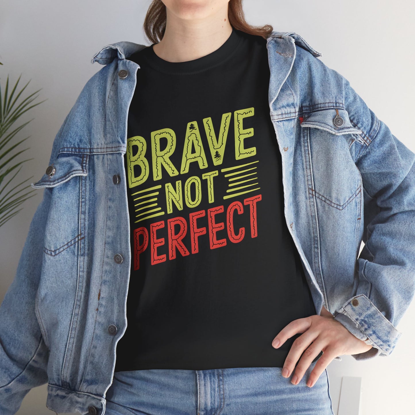 Brave Not Perfect Motivational Graphic T-Shirt Art Casual Wear Apparel