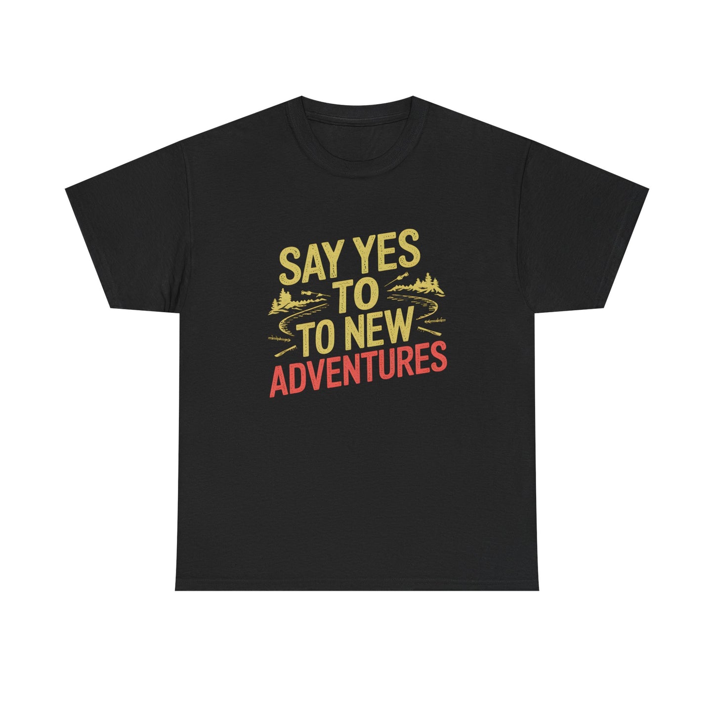 Say Yes to New Adventures Outdoor Graphic T Shirt for Travelers Casual Wear