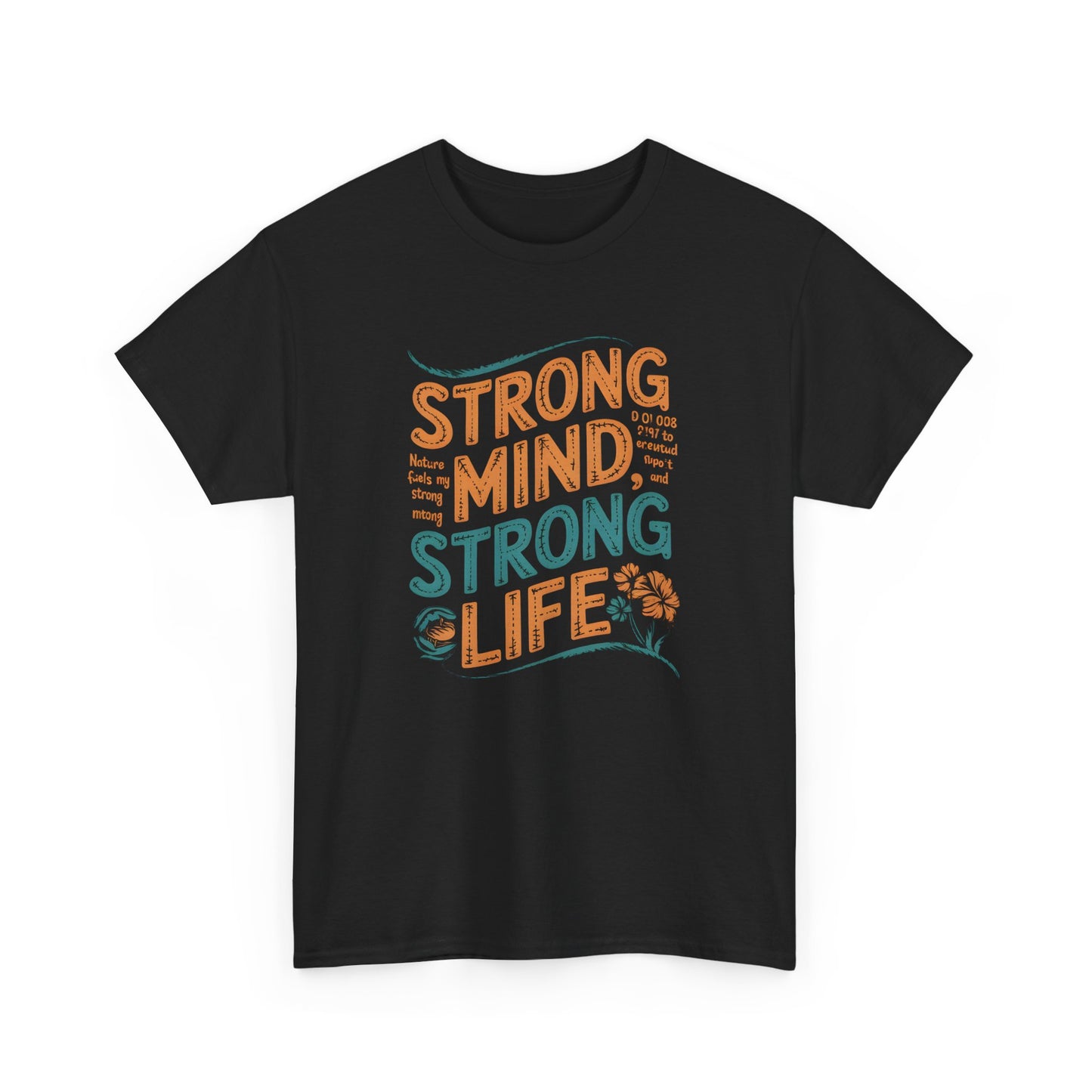 Strong Mind Strong Life T-Shirt Motivational Graphic Tee Mental Health Wellness