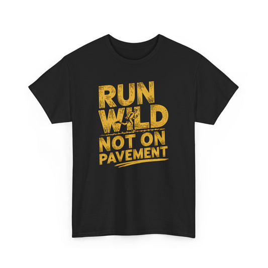 Run Wild Not on Pavement Graphic Running Tee Adventure Shirt Camping Apparel