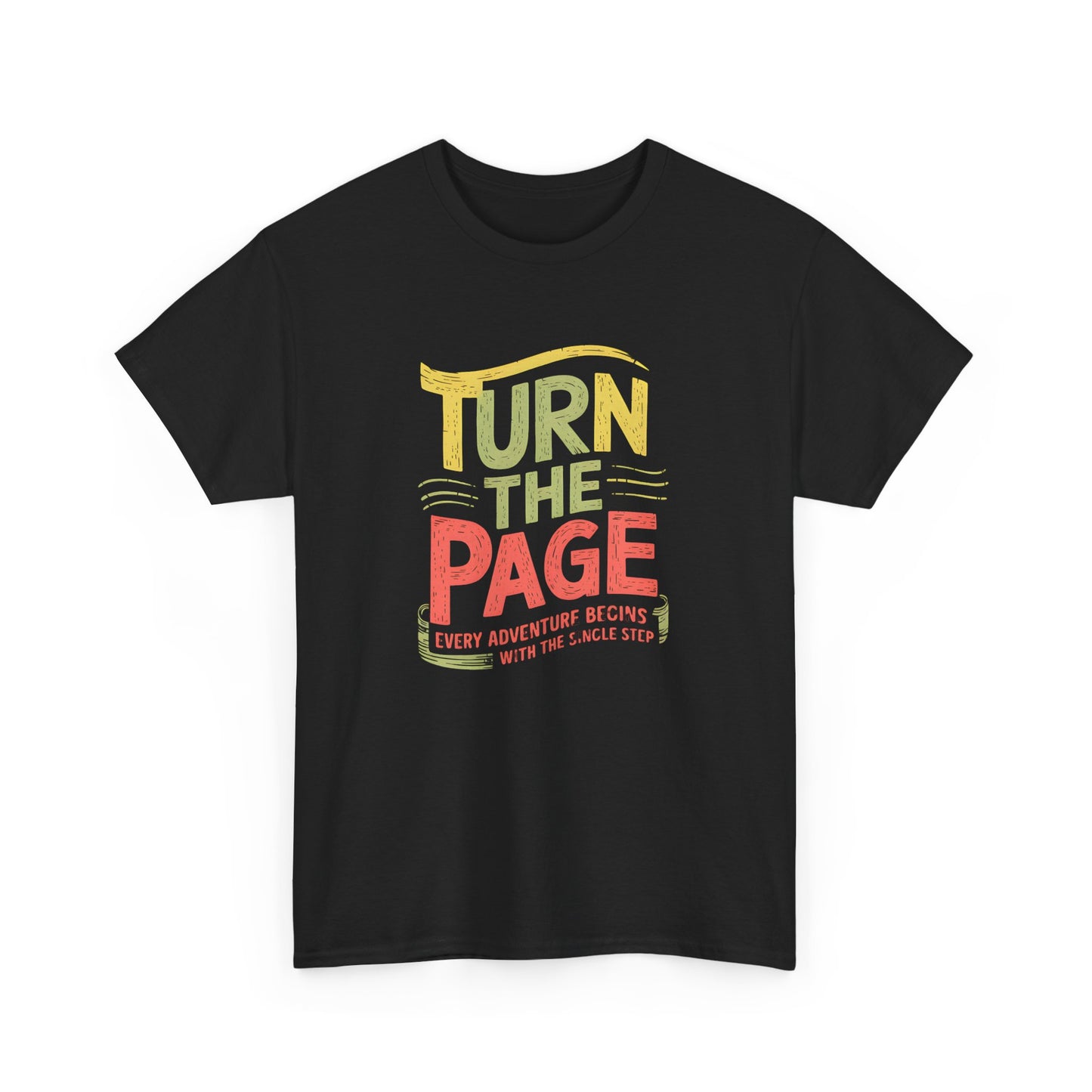 Turn the Page Inspirational T-Shirt Every Adventure Begins Step - T Shirt