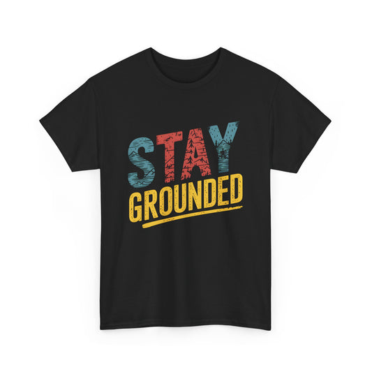 Stay Grounded Adventure Camping Graphic T-Shirt Outdoor Nature Unisex Wear