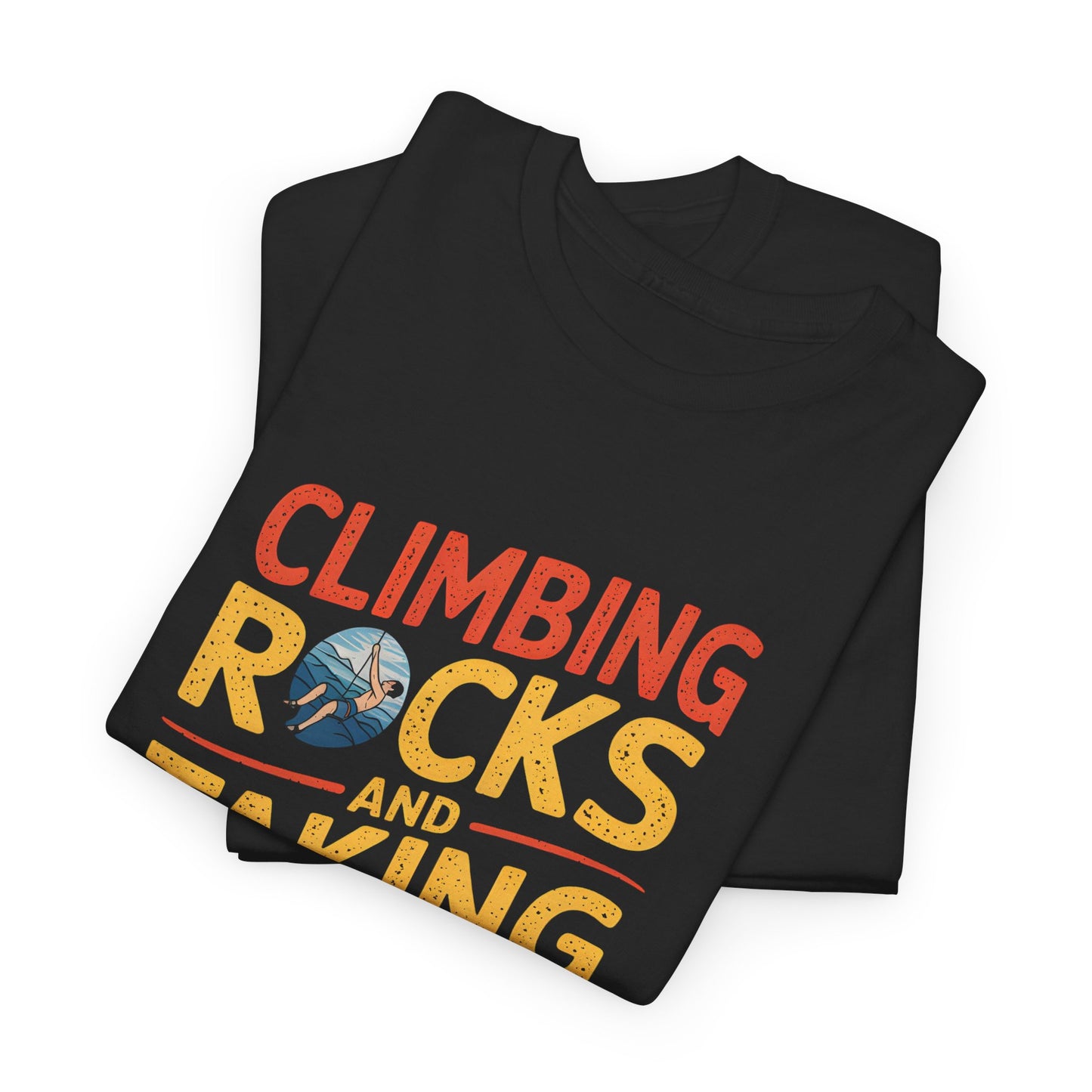 Climbing Rocks and Taking Names Adventure T-Shirt for Outdoors Fans