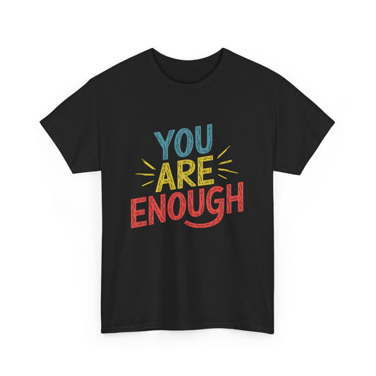You Are Enough Motivational Art Graphic Print T Shirt Inspirational Quote Casual