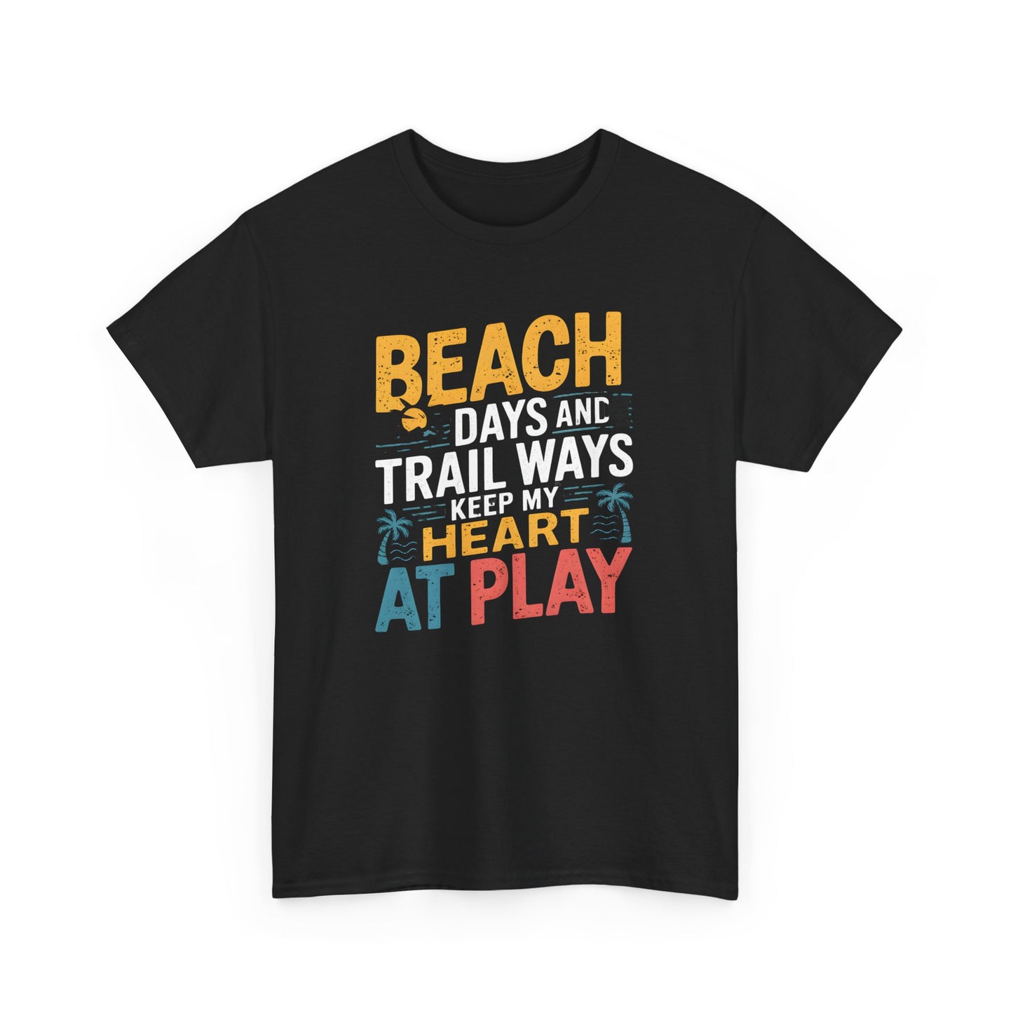 Beach Days Trail Ways T-Shirt Graphic Tee Outdoors Hiking Nature Adventure Quote