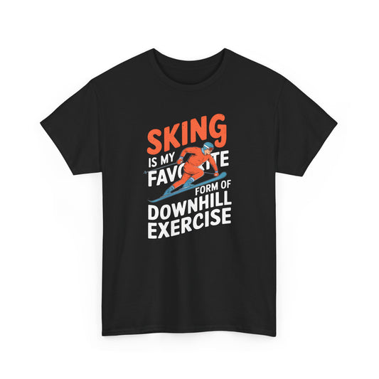 Skiing is my favorite downhill exercise winter sports t-shirt gift - T Shirt