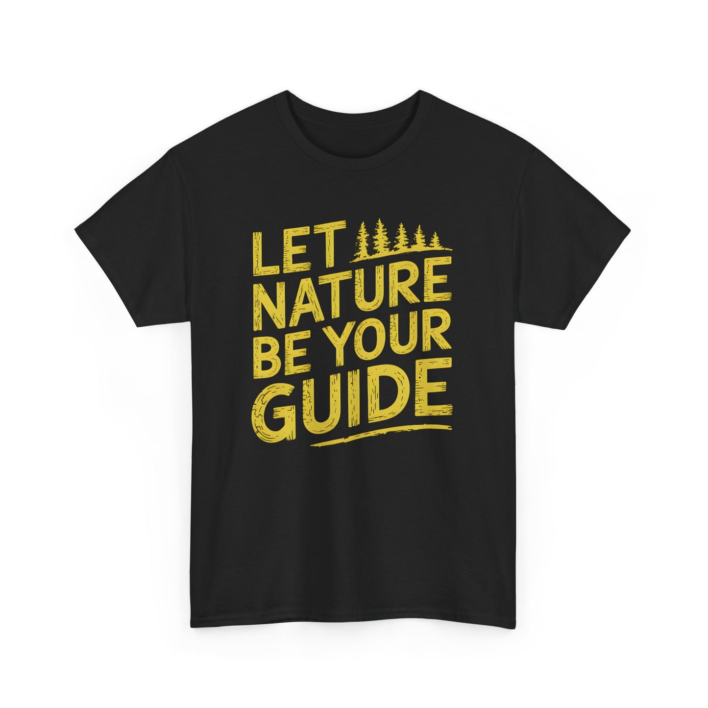 Let Nature Be Your Guide Graphic T-Shirt Outdoor Adventure Gift Idea Unisex