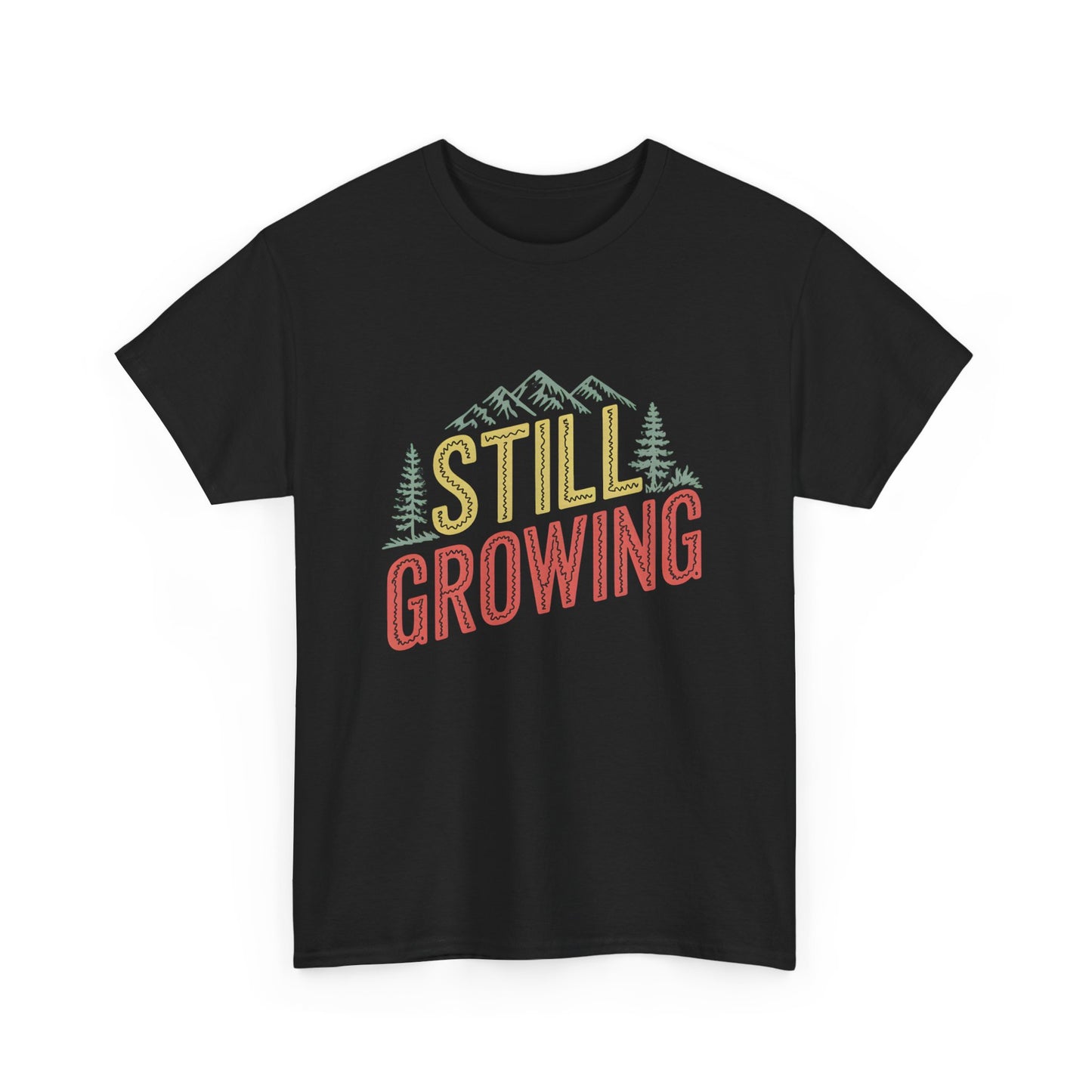 Still Growing Mountain Graphic T-Shirt Nature Lover Apparel Short Sleeve Casual