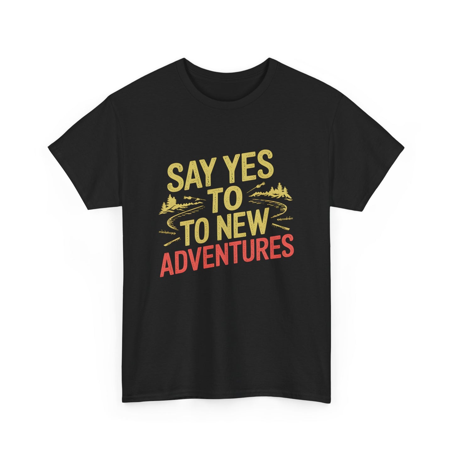 Say Yes to New Adventures Outdoor Graphic T Shirt for Travelers Casual Wear