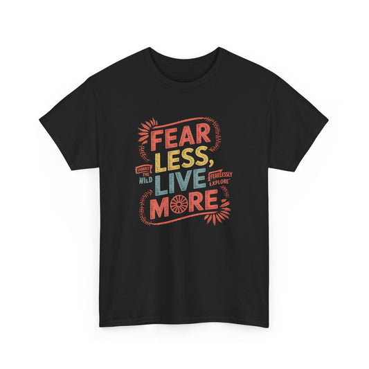 Fearless Live More T-Shirt Vintage Adventure Graphic Tee Motivational Unisex