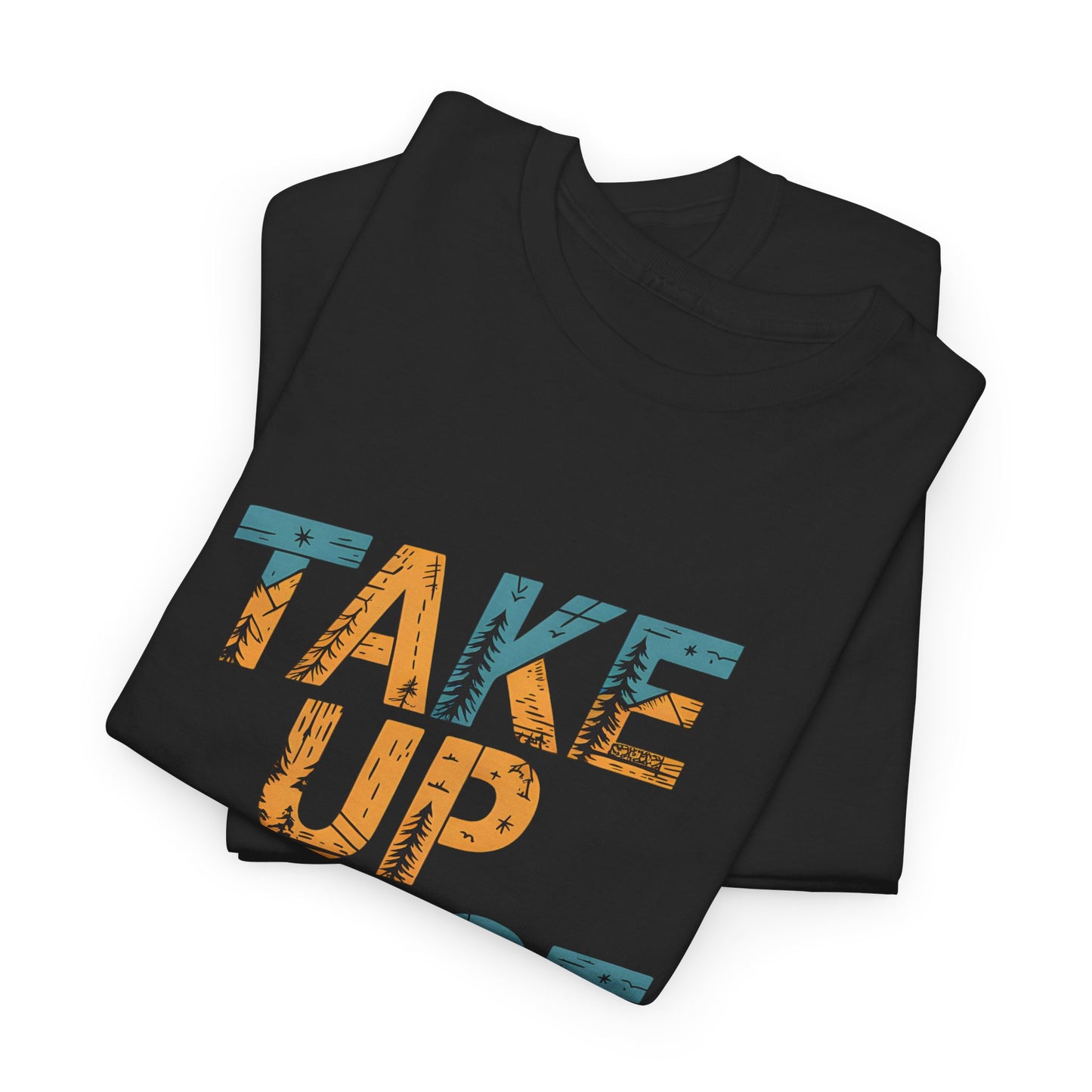 Take Up Space Graphic T Shirt Nature Inspired Outdoor Apparel Short Sleeve